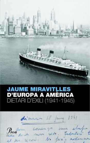 EUROPA A AMÈRICA. DIETARI D´EXILI 1941-1944 | 9788484376095 | MIRAVITLLES, JAUME | Llibreria La Gralla | Llibreria online de Granollers