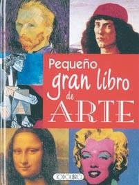 PEQUEÑO GRAN LIBRO DE ARTE | 9788498062663 | TODOLIBRO, EQUIPO | Llibreria La Gralla | Llibreria online de Granollers