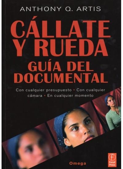 CÁLLATE Y RUEDA. GUIA DEL DOCUMENTAL | 9788428214933 | ARTIS, ANTHONY Q. | Llibreria La Gralla | Llibreria online de Granollers