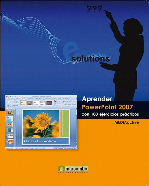 APRENDER POWERPOINT 2007 CON 100 EJERCICIOS PRACTICOS | 9788426715876 | MEDIAACTIVE | Llibreria La Gralla | Librería online de Granollers