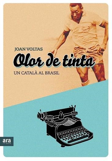 OLOR DE TINTA. UN PERIODISTA CATALA AL BRASIL | 9788492907823 | VOLTAS, JOAN | Llibreria La Gralla | Llibreria online de Granollers