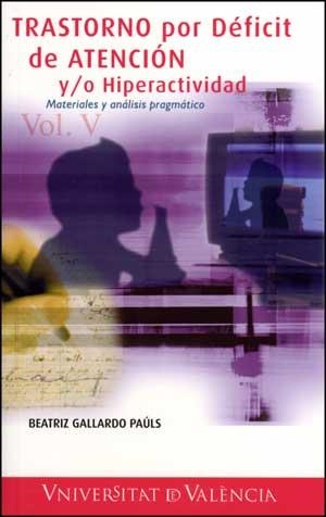 TRASTORNO POR DÉFICIT DE ATENCIÓN Y/O HIPERACTIVIDAD | 9788437074573 | GALLARDO PAÚLS, BEATRIZ | Llibreria La Gralla | Librería online de Granollers