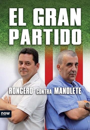 GRAN PARTIDO,EL | 9788493786908 | MANOLETE / RONCERO | Llibreria La Gralla | Llibreria online de Granollers