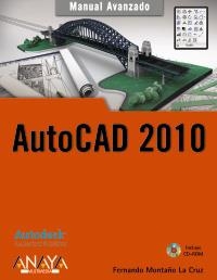 AUTOCAD 2010 (MANUAL AVANZADO) | 9788441526419 | MONTAÑO LA CRUZ, FERNANDO | Llibreria La Gralla | Llibreria online de Granollers