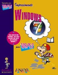 WINDOWS 7 (INFORMÁTICA PARA TORPES) | 9788441526662 | TRIGO ARANDA, VICENTE; CONDE MARTÍN, AURORA | Llibreria La Gralla | Llibreria online de Granollers