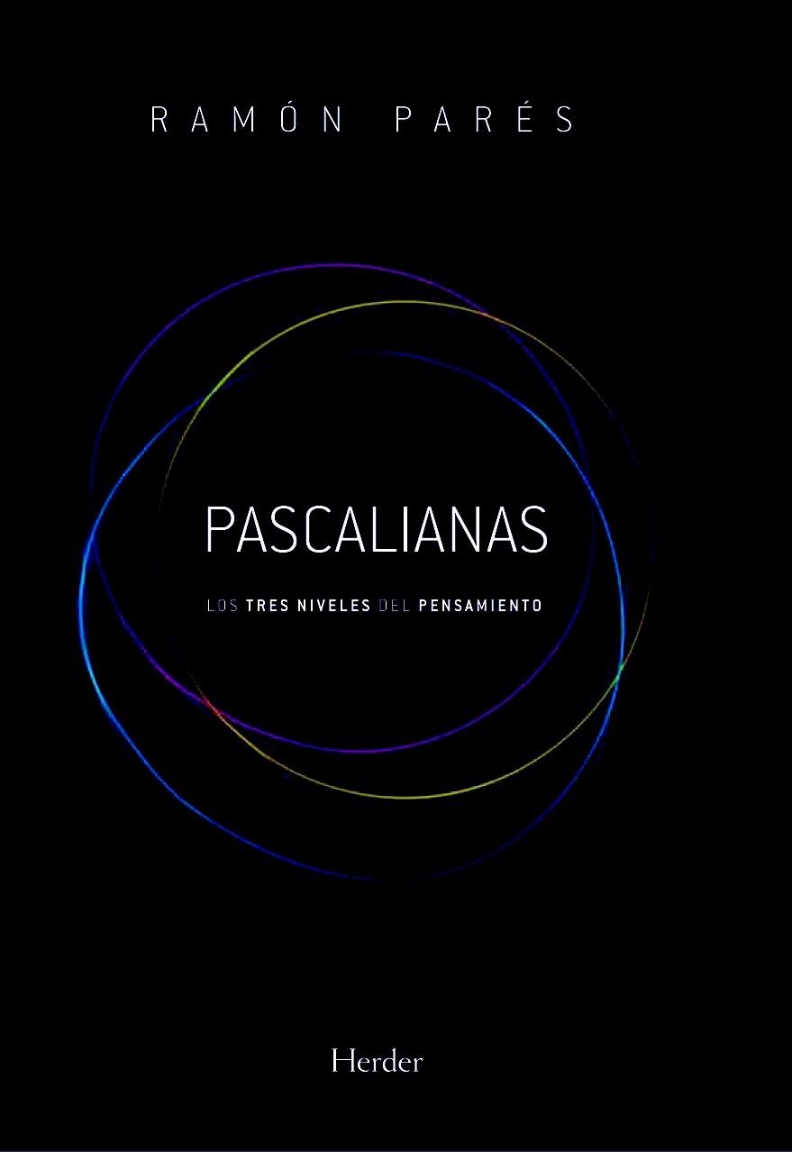 PASCALIANAS. LOS TRES NIVELES DEL PENSAMIENTO | 9788425426315 | PARES, RAMON | Llibreria La Gralla | Llibreria online de Granollers