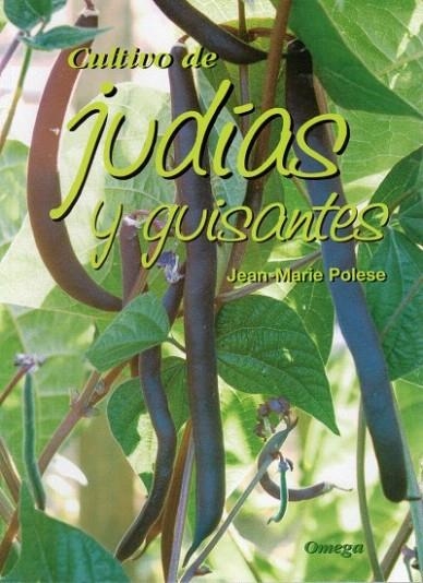 CULTIVO DE JUDÍAS Y GUISANTES | 9788428215121 | POLESE, JEAN MARIE | Llibreria La Gralla | Llibreria online de Granollers