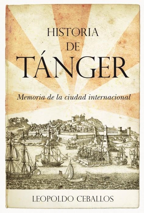 HISTORIA DE TÁNGER | 9788492573929 | CEBALLOS LÓPEZ, LEOPOLDO | Llibreria La Gralla | Llibreria online de Granollers