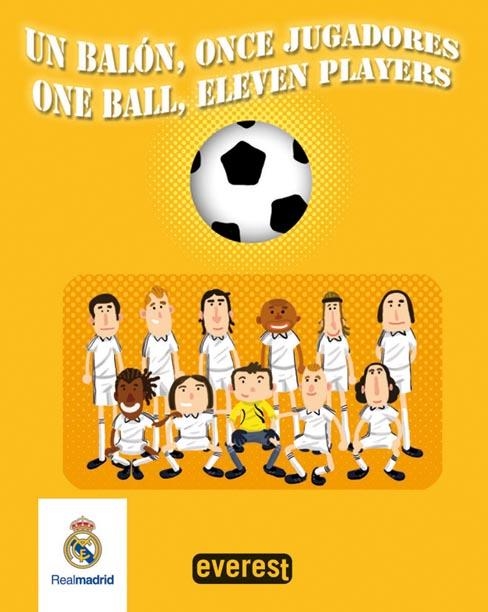 REAL MADRID. UN BALÓN, ONCE JUGADORES / ONE BALL, ELEVEN PLAYERS. | 9788444163222 | EQUIPO EVEREST | Llibreria La Gralla | Librería online de Granollers