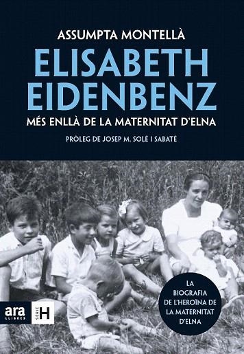 ELISABETH EIDENBENZ. MES ENLLA DE LA MATERNITAT D'ELNA (SERIE H) | 9788492907519 | MONTELLA, ASSUMPTA | Llibreria La Gralla | Llibreria online de Granollers