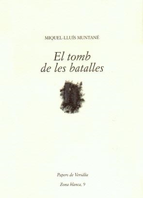 TOMB DE LES BATALLES, EL (ZONA BLANCA, 9) | 9788461311439 | MUNTANÈ, MIQUEL-LLUÍS | Llibreria La Gralla | Llibreria online de Granollers