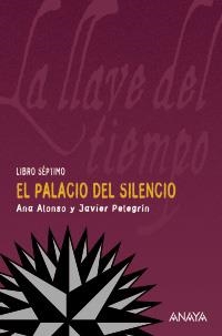 PALACIO DEL SILENCIO, EL | 9788466785013 | PELEGRÍN, JAVIER / ALONSO, ANA | Llibreria La Gralla | Llibreria online de Granollers