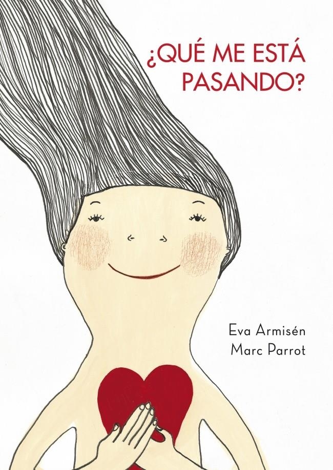 QUE ME ESTA PASANDO? | 9788448829643 | ARMISEN, EVA / PARROT, MARC | Llibreria La Gralla | Librería online de Granollers