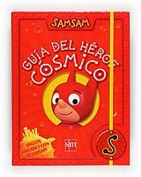 GUÍA DEL HÉROE CÓSMICO (SAMSAM) | 9788467536027 | MARTIN, PAUL | Llibreria La Gralla | Librería online de Granollers