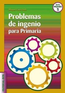 PROBLEMAS DE INGENIO PARA PRIMARIA (CIUDAD DE LAS CIENCIAS 1) | 9788498423013 | CAPÓ, MIQUEL | Llibreria La Gralla | Llibreria online de Granollers