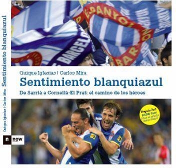 SENTIMIENTO BLANQUIAZUL | 9788493904609 | IGLESIAS, QUIQUE; MIRA, CARLOS | Llibreria La Gralla | Llibreria online de Granollers