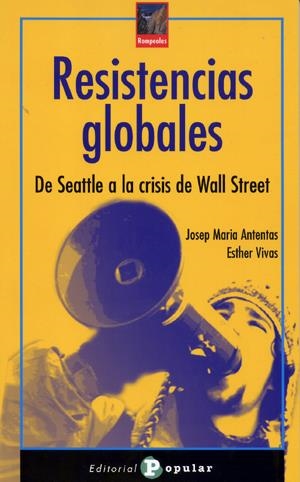 RESISTENCIAS GLOBALES | 9788478844593 | ANTENTAS, JOSEP MARIA | Llibreria La Gralla | Llibreria online de Granollers