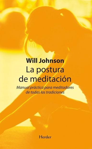 POSTURA DE LA MEDITACION, LA | 9788425426353 | JOHNSON, WILL | Llibreria La Gralla | Llibreria online de Granollers