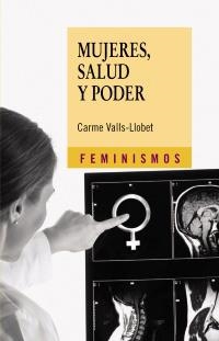 MUJERES SALUD Y PODER (FEMINISMOS) | 9788437626161 | VALLS-LLOBET, CARME | Llibreria La Gralla | Llibreria online de Granollers