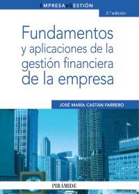 FUNDAMENTOS Y APLICACIONES DE LA GESTIÓN FINANCIERA DE LA EMPRESA | 9788436823202 | CASTÁN FARRERO, JOSÉ MARÍA | Llibreria La Gralla | Llibreria online de Granollers