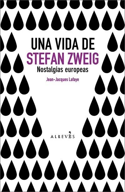 VIDA DE STEFAN ZWEIG, UNA | 9788493743529 | LAFAYE, JEAN-JACQUES | Llibreria La Gralla | Llibreria online de Granollers