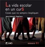 VIDA ESCOLAR EN UN CURS, LA | 9788478277865 | CARBONELL, JAUME / SERRA, ANGELA | Llibreria La Gralla | Librería online de Granollers