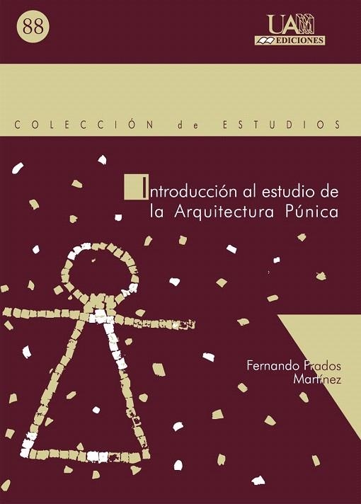 INTRODUCCION AL ESTUDIO DE LA ARQUITECTURA PUNICA | 9788474778908 | PRADOS MARTINEZ, FERNANDO | Llibreria La Gralla | Librería online de Granollers