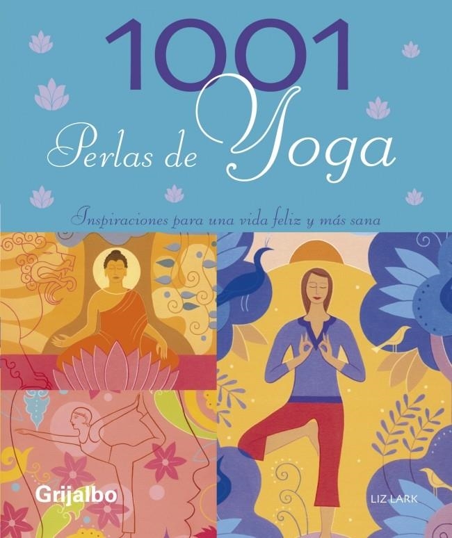 1001 PERLAS DE YOGA | 9788425342875 | LARK, LIZ | Llibreria La Gralla | Librería online de Granollers