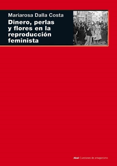 DINERO,PERLAS Y FLORES EN LA REPRODUCCION FEMINISTA | 9788446027164 | DALLA COSTA, MARIAROSA | Llibreria La Gralla | Llibreria online de Granollers