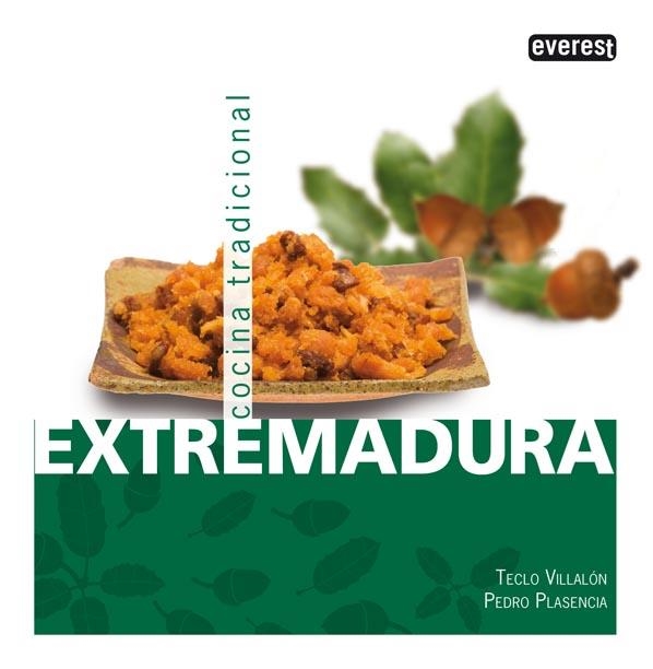 EXTREMADURA. COCINA TRADICIONAL | 9788444120249 | PLASENCIA, PEDRO; VILLALÓN, TECLO | Llibreria La Gralla | Llibreria online de Granollers