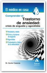 COMPRENDER EL TRASTORNO DE ANSIEDAD CRISIS DE ANGUSTIA Y AGORAFOBIA | 9788497353465 | CASERAS VIVES,XAVIER | Llibreria La Gralla | Llibreria online de Granollers