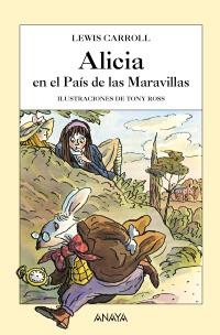 ALICIA EN EL PAÍS DE LAS MARAVILLAS (ILUSTRADO) | 9788466786898 | CARROLL, LEWIS/ ROSS, TONY | Llibreria La Gralla | Llibreria online de Granollers