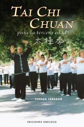 TAI CHI CHUAN PARA LA TERCERA EDAD | 9788497775922 | TARRAGO,FERRAN | Llibreria La Gralla | Llibreria online de Granollers