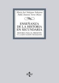 ENSEÑANZA DE LA HISTORIA EN SECUNDARIA | 9788430950102 | SOBEJANO SOBEJANO, MARÍA JOSÉ / TORRES BRAVO, PABLO ANTONIO | Llibreria La Gralla | Librería online de Granollers