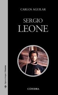 SERGIO LEONE | 9788437626277 | AGUILAR, CARLOS | Llibreria La Gralla | Llibreria online de Granollers