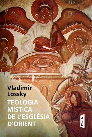 TEOLOGIA MISTICA DE L'ESGLESIA D'ORIENT | 9788498090819 | LOSSKY, VLADIMIR | Llibreria La Gralla | Llibreria online de Granollers