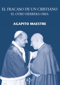 FRACASO DE UN CRISTIANO, EL. EL OTRO HERRERA ORIA | 9788430950171 | MAESTRE, AGAPITO | Llibreria La Gralla | Llibreria online de Granollers