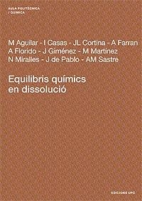 EQUILIBRIS QUIMICS EN DISSOLUCIO | 9788483018149 | DE PABLO RIBAS, JOAN/Y OTROS | Llibreria La Gralla | Llibreria online de Granollers