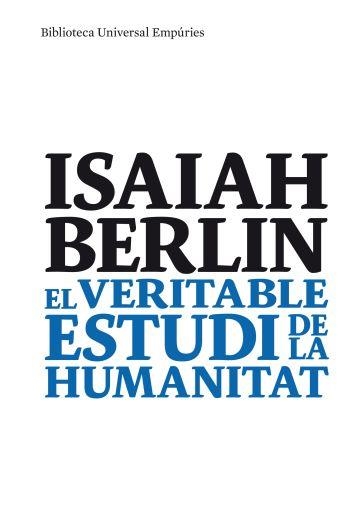 VERITABLE ESTUDI DE LA HUMANITAT, EL | 9788497874489 | BERLIN, ISAIAH | Llibreria La Gralla | Llibreria online de Granollers