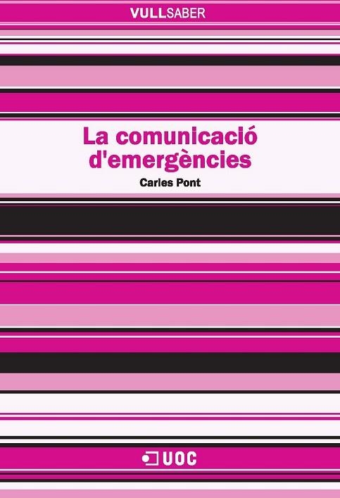 COMUNICACIÓ D'EMERGENCIES, LA (VULL SABER,108) | 9788497888677 | PONT, CARLES | Llibreria La Gralla | Librería online de Granollers