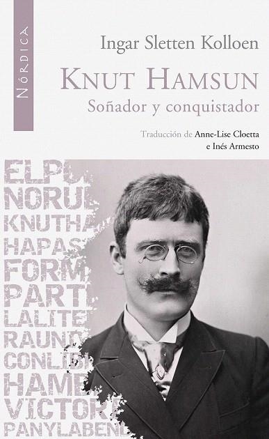 KNUT HAMSUN. SOÑADOR Y CONQUISTADOR | 9788492683123 | SLETTEN KOLLOEN, INGAR | Llibreria La Gralla | Llibreria online de Granollers