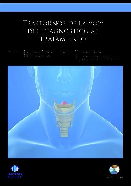 TRASTORNOS DE LA VOZ: DEL DIAGNÓSTICO AL TRATAMIENTO | 9788497005333 | CASADO MORENTE / PEREZ IZQUIERDO | Llibreria La Gralla | Llibreria online de Granollers