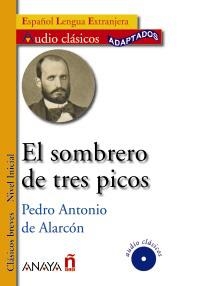 SOMBRERO DE TRES PICOS, EL (AUDIO CLÁSICOS ADAPTADOS. NIVEL INICIAL) | 9788466785556 | ALARCÓN ARIZA, PEDRO ANTONIO DE | Llibreria La Gralla | Llibreria online de Granollers