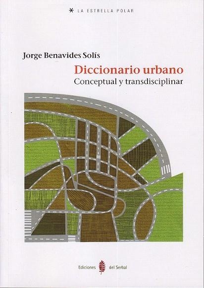 DICCIONARIO URBANO. CONCEPTUAL Y TRANSDISCIPLINAR | 9788476285688 | BENAVIDES SOLÍS, JORGE | Llibreria La Gralla | Librería online de Granollers