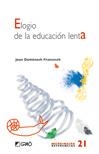 ELOGIO DE LA EDUCACION LENTA | 9788478277193 | DOMENECH, JOAN | Llibreria La Gralla | Llibreria online de Granollers