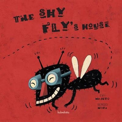 SHY FLY'S HOUSE, THE | 9788484646952 | MEJUTO, EVA | Llibreria La Gralla | Llibreria online de Granollers