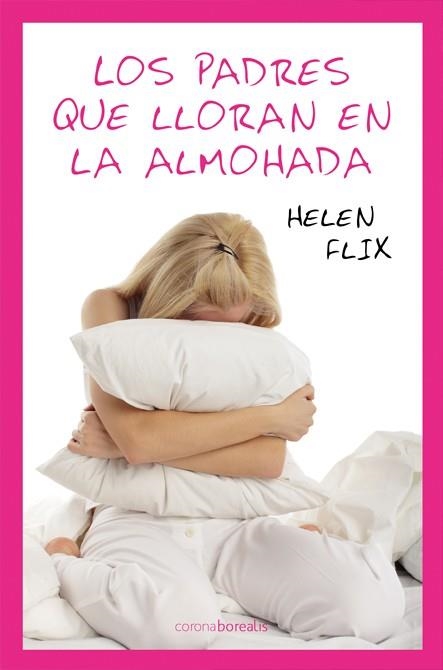 PADRES QUE LLORAN EN LA ALMOHADA, LOS | 9788492635368 | FLIX, HELEN | Llibreria La Gralla | Llibreria online de Granollers