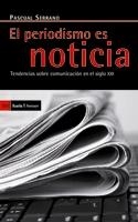 PERIODISMO ES NOTICIA, EL | 9788498882056 | SERRANO, PASCUAL | Llibreria La Gralla | Llibreria online de Granollers