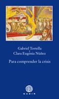 PARA COMPRENDER LA CRISIS | 9788496974418 | TORTELLA, GABRIEL / NÚÑEZ, CLARA EUGÉNIA | Llibreria La Gralla | Librería online de Granollers