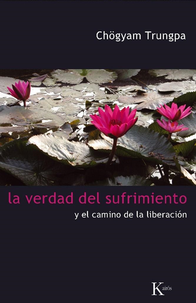 VERDAD DEL SUFRIMIENTO, LA | 9788472457454 | TRUNGPA, CHÖGYAM | Llibreria La Gralla | Librería online de Granollers